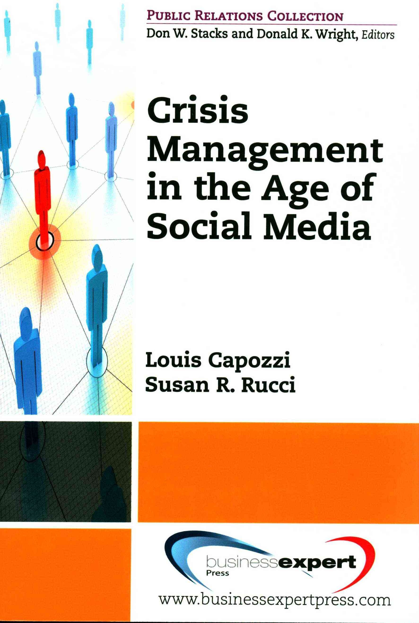 Crisis Management in the Age of Social Media By Louis Capozzi