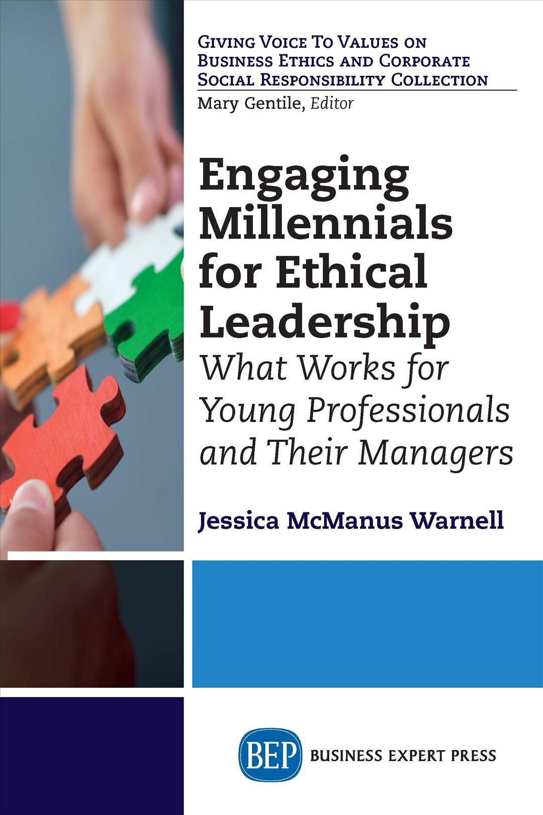 Engaging Millennials for Ethical Leadership By Jessica McManus Warnell