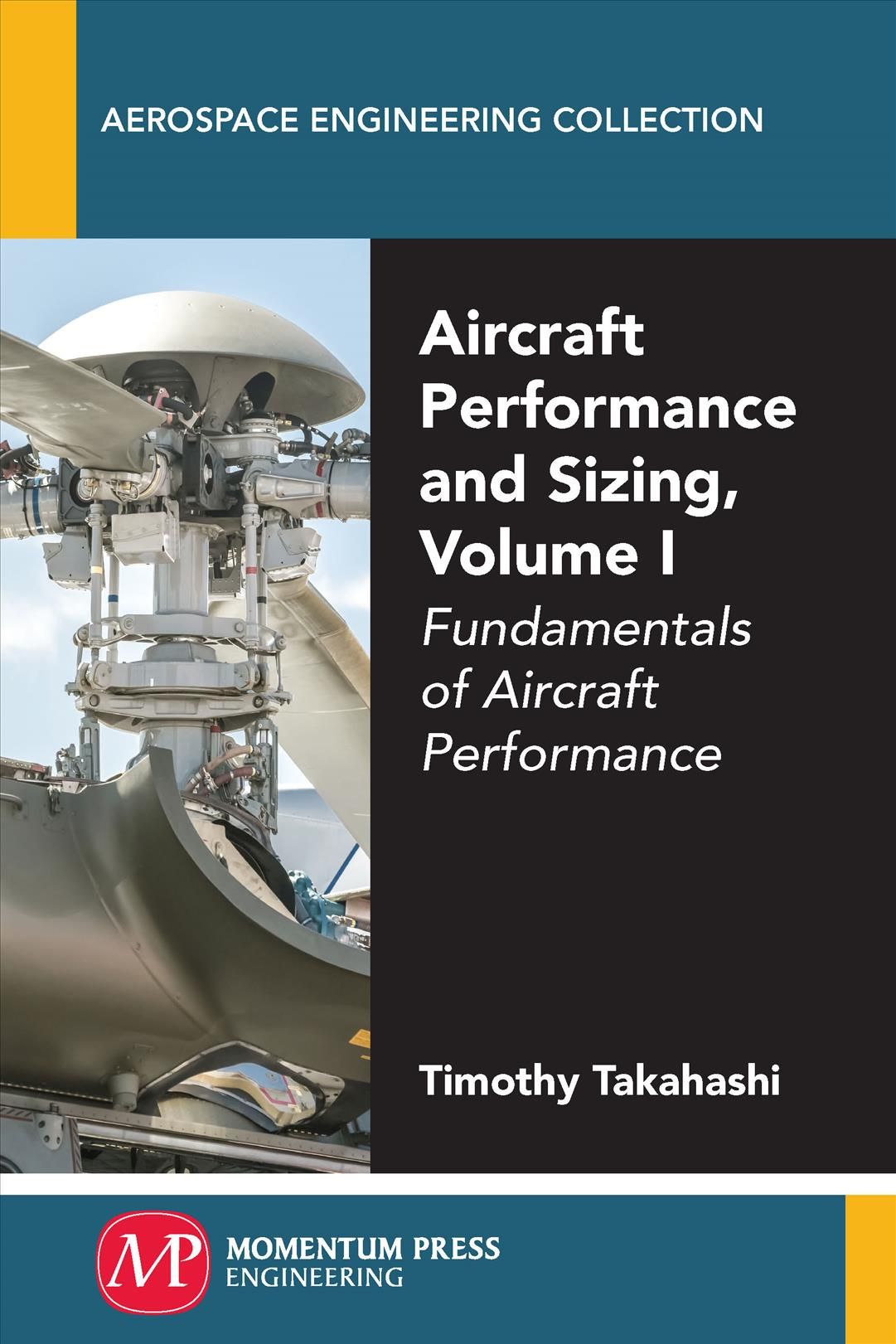 Aircraft Performance and Sizing, Volume I By Timothy Takahashi