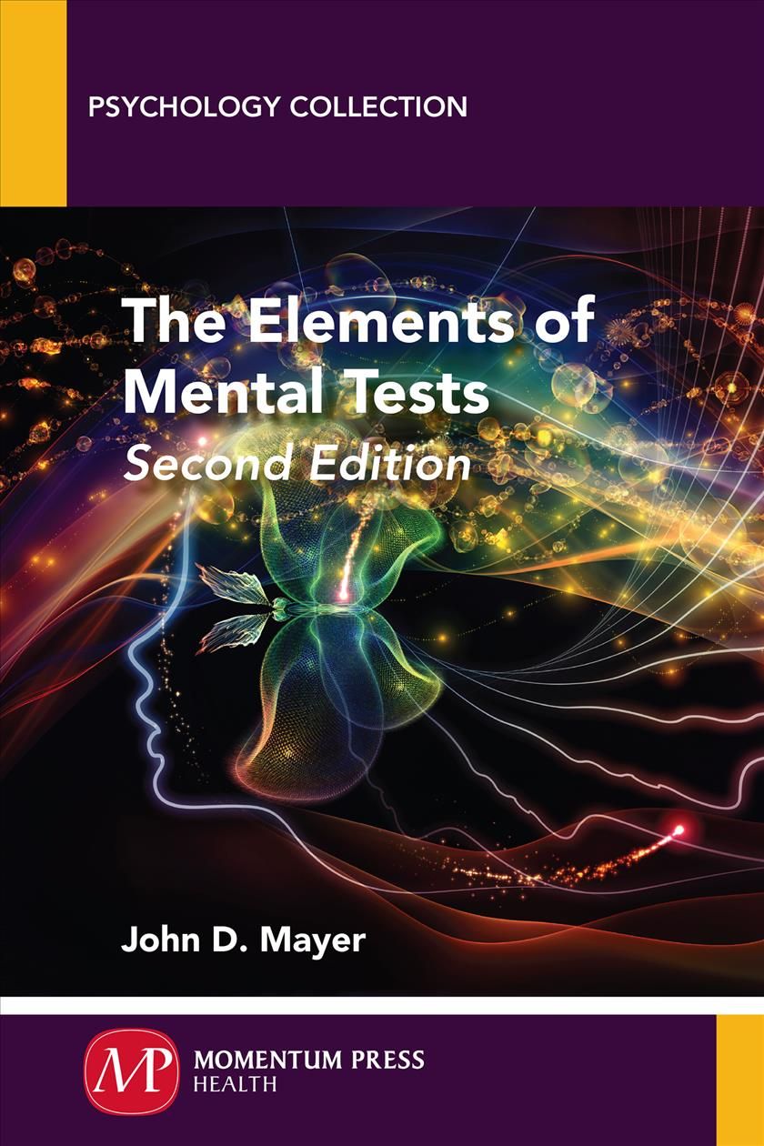 The Elements of Mental Tests By John D. Mayer 9781606507599