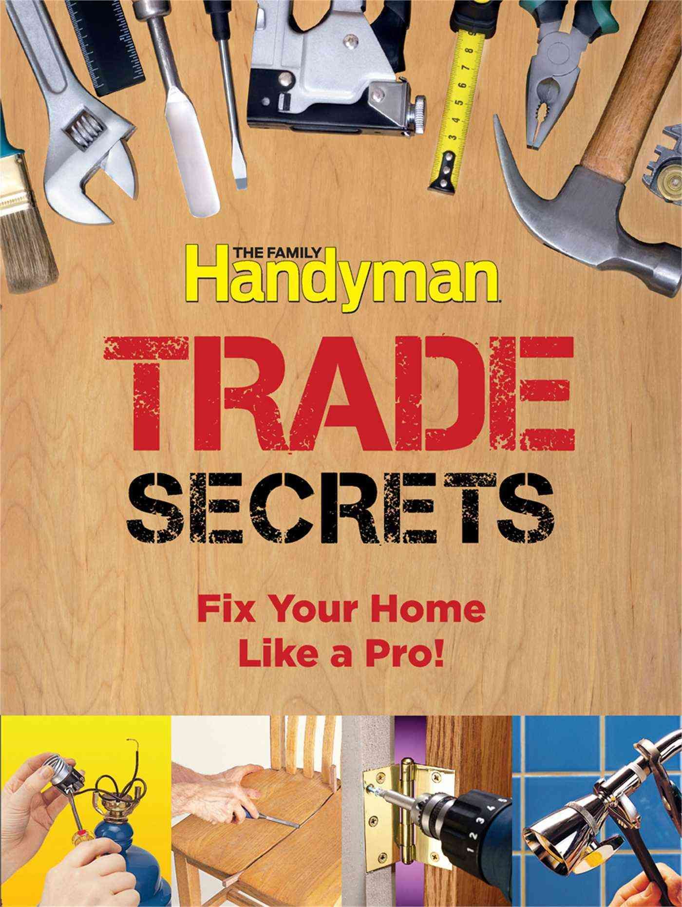 Trade Secrets By Family Handyman (editor) 9781606524862 (Paperback)