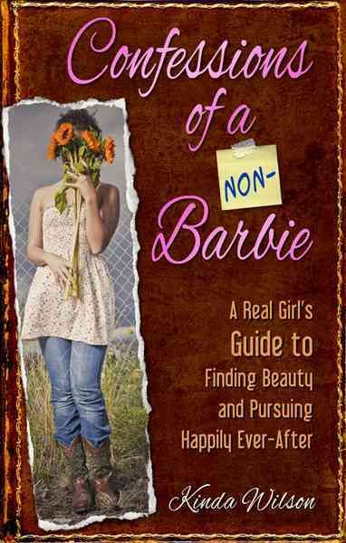 Confessions of a Non-Barbie By Kinda Wilson 9781606830086 (Paperback)