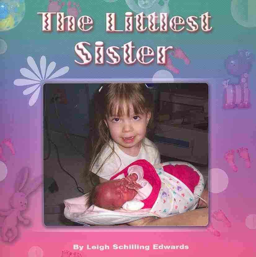The Littlest Sister By Edwards, Leigh Schilling 9781606930410