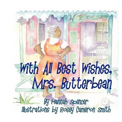 With All Best Wishes, Mrs. Butterbean By Hannah Spencer 9781606931387