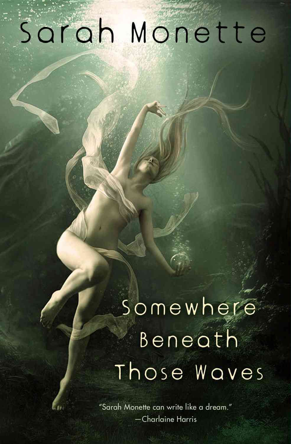 Somewhere Beneath Those Waves By Sarah Monette 9781607013051