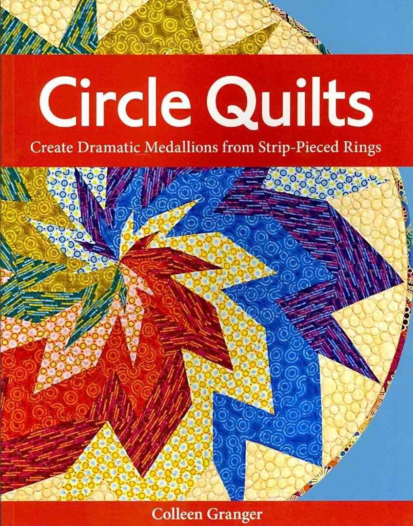 Circle Quilts By Colleen Granger 9781607051756 (Paperback)