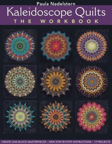 Kaleidoscope Quilts-The Workbook By Paula Nadelstern 9781607051794
