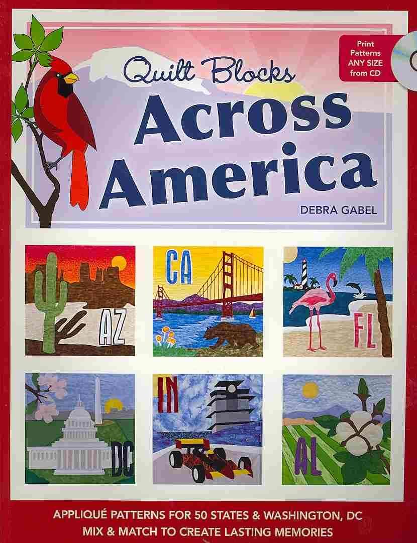 Quilt Blocks Across America-Print-on-Demand-Edition: Applique Patterns for 50 States & Washington, DC: Mix & Match to Create Lasting Memories