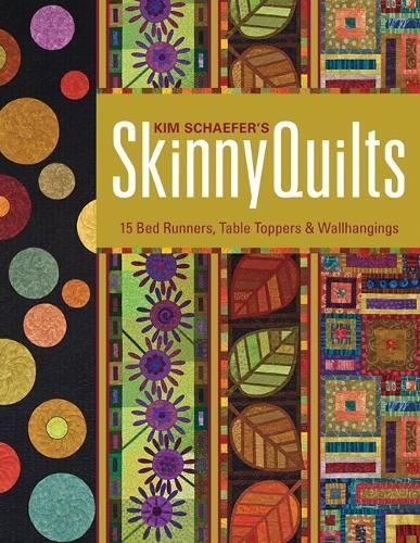 Kim Schaefer's Skinny Quilts By Kim Schaefer 9781607054399 (Paperback)