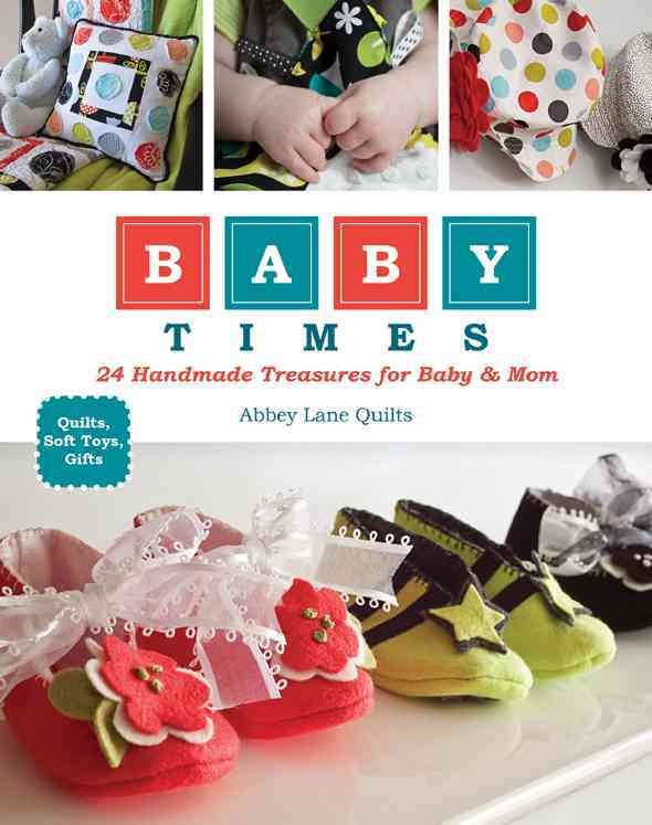 Baby Times By Quilts Lane Abbey 9781607054436 (Paperback)