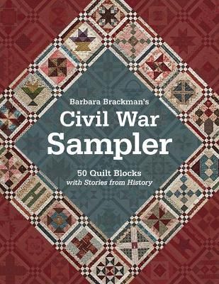 Civil War Sampler By Barbara Brackman 9781607055662 (Paperback)
