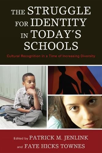 The Struggle for Identity in Today's Schools By Faye Hicks Townes