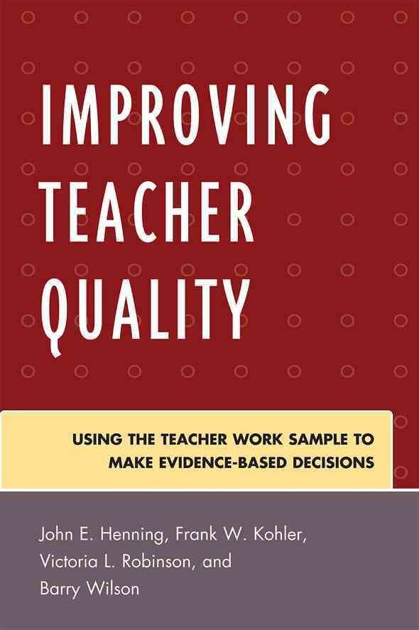 Improving Teacher Quality By John Henning 9781607091851 (Paperback)