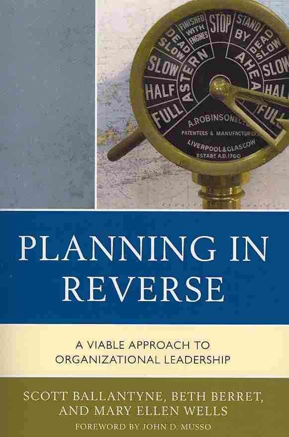 Planning in Reverse By Scott Ballantyne 9781607097938 (Paperback)