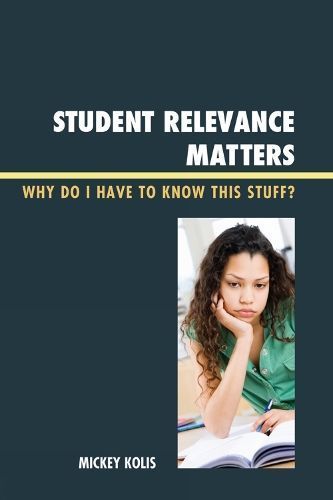 Student Relevance Matters By Mickey Kolis 9781607099154 (Hardback)