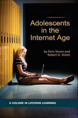Adolescents in the Internet Age By Paris S. Strom 9781607521198