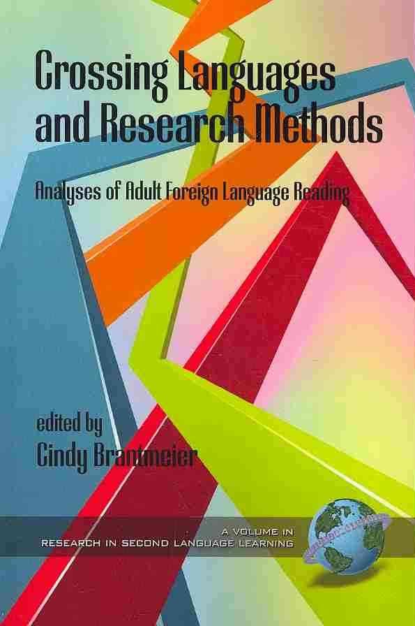 Crossing Languages and Research Methods By Cindy Brantmeier