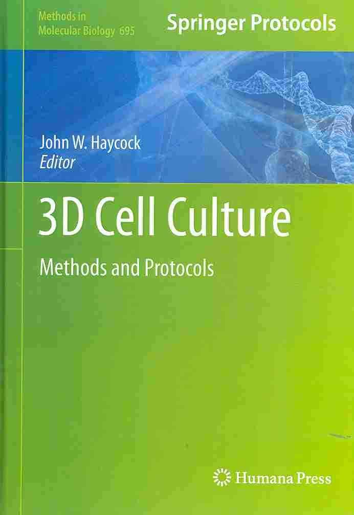 3D Cell Culture By John W. Haycock 9781607619833 (Hardback)