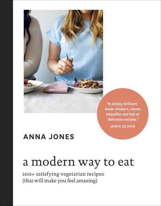 A Modern Way to Eat 9781607748038