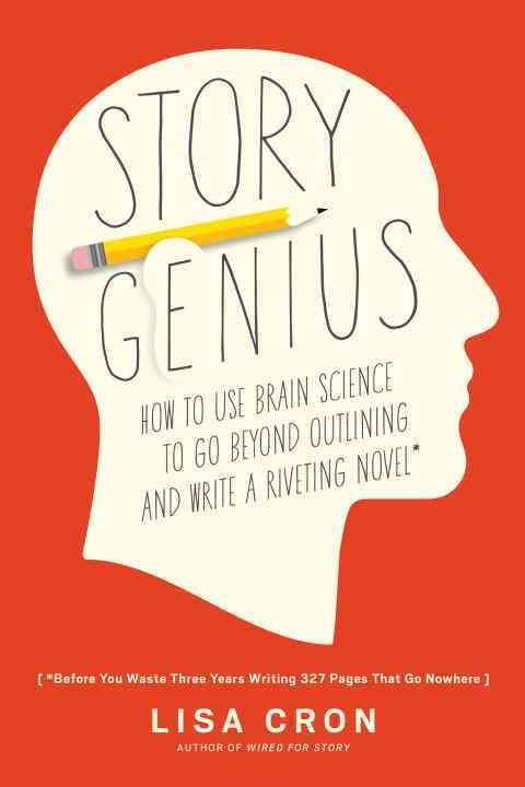 Story Genius By Lisa Cron 9781607748892 (Paperback)