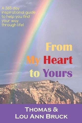 From My Heart to Yours By Lou Ann Bruck, Thomas Bruck 9781607894551