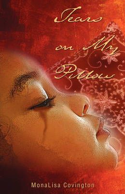 Tears on My Pillow By Monalisa Covington 9781607910886 (Paperback)