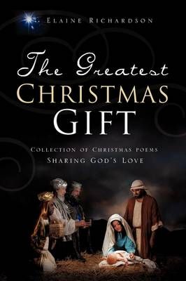 The Greatest Christmas Gift By Elaine Richardson 9781607918714