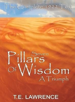 Seven Pillars of Wisdom By T E Lawrence 9781607960621 (Hardback)