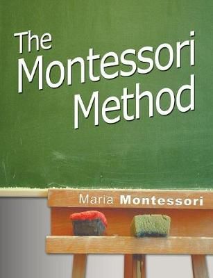 The Montessori Method By Maria Montessori 9781607961697 (Paperback)