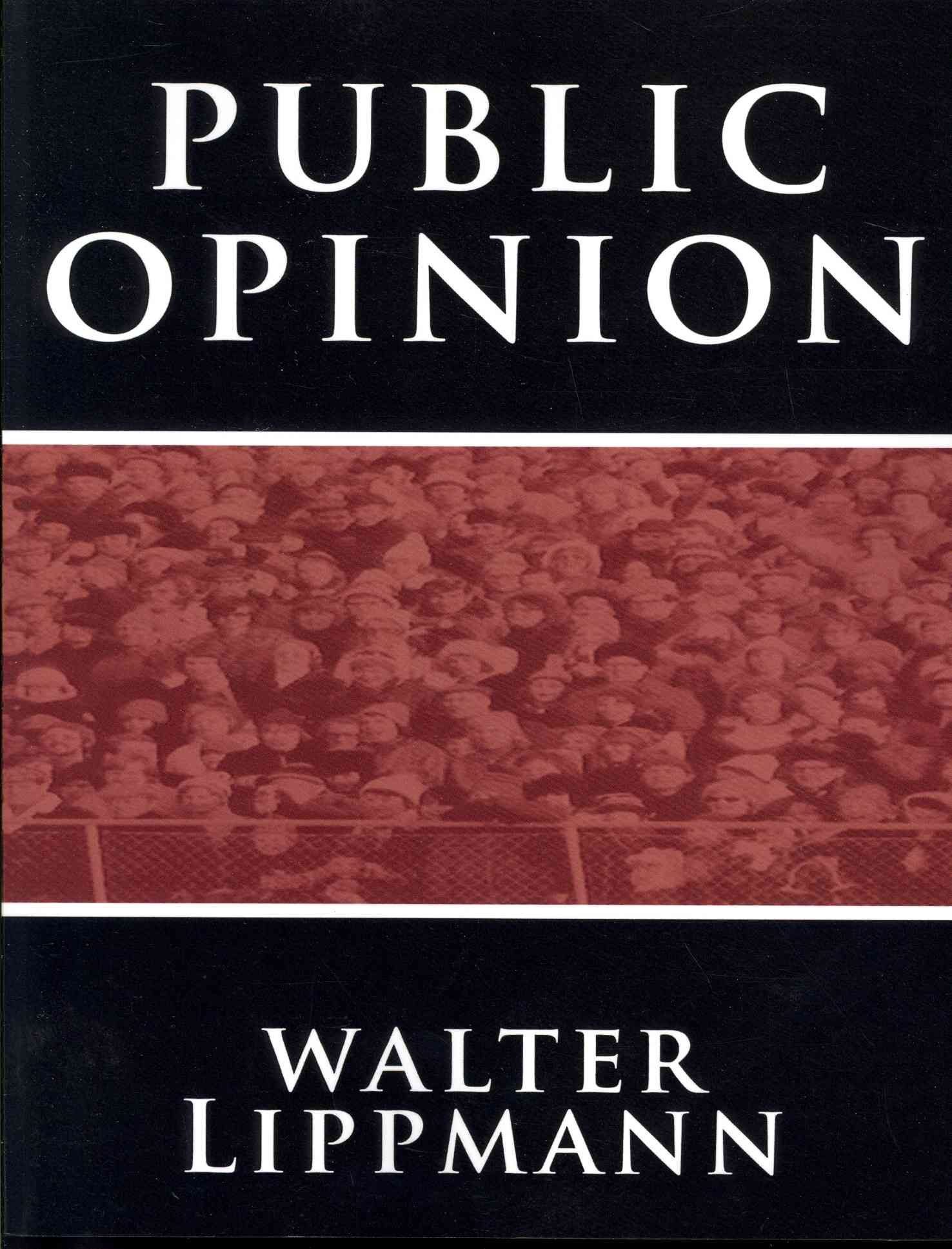 Public Opinion by Walter Lippmann By Walter Lippmann 9781607962823