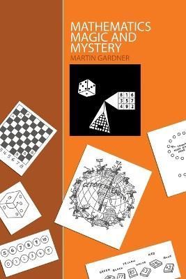 Mathematics, Magic and Mystery By Martin Gardner 9781607964094