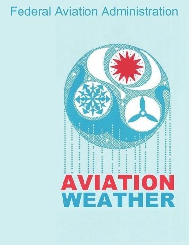 Aviation Weather (FAA Handbooks) By Federal Aviation Administration