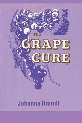 The Grape Cure By Brandt, Johanna 9781607966586 (Paperback)