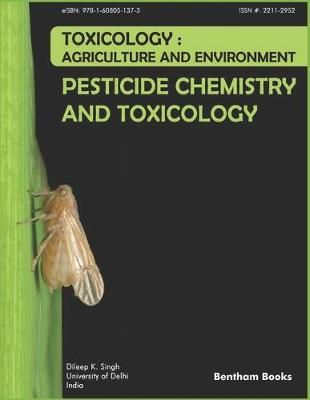 Pesticide Chemistry and Toxicology By Dileep K Singh 9781608055319