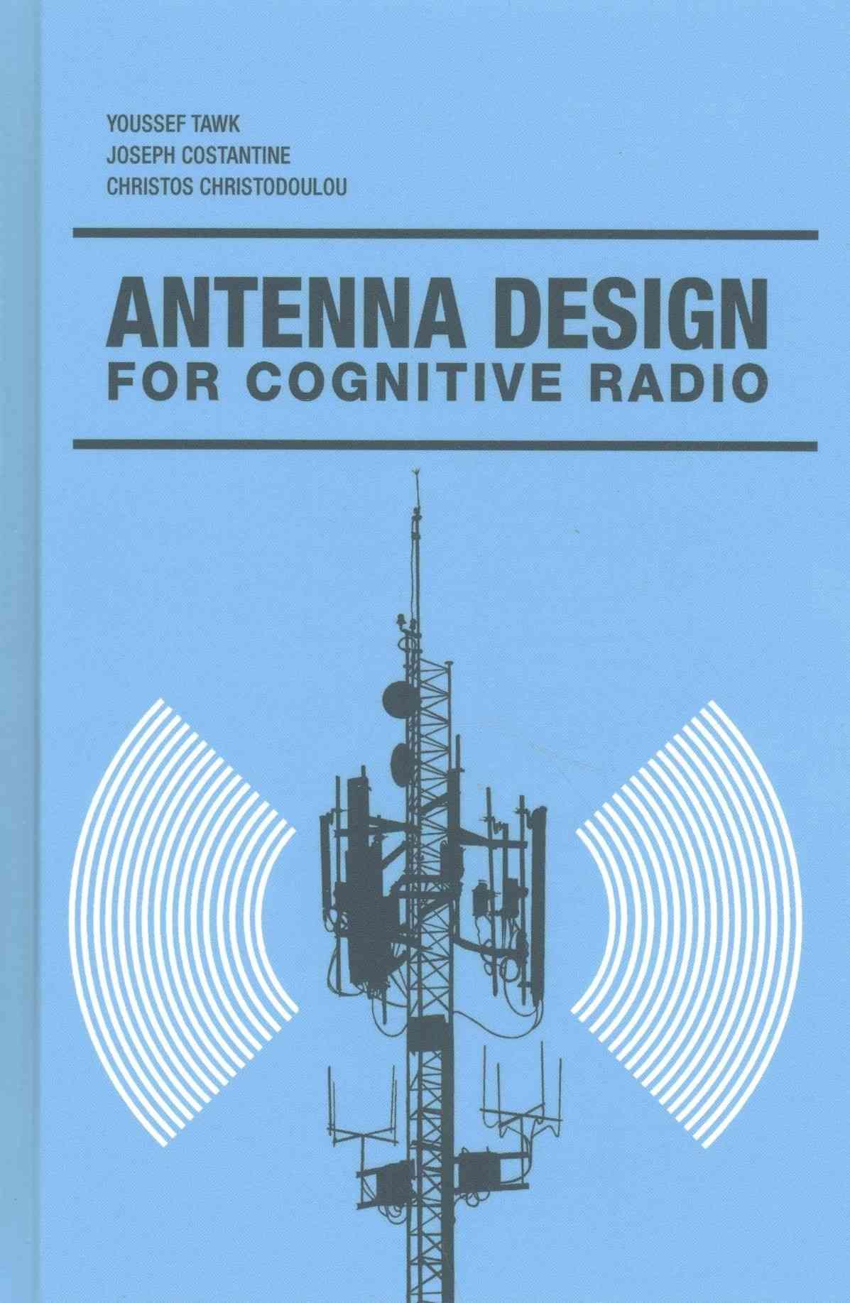 Antenna Design for Cognitive Radio 9781608079537 (Book)