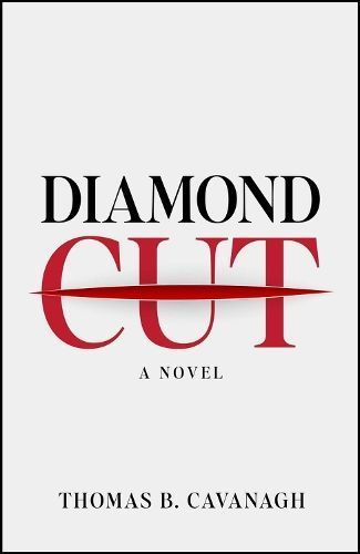 Diamond Cut By Thomas B. Cavanagh 9781608095957 (Paperback)