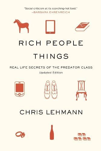 Rich People Things By Chris Lehmann 9781608461523 (Paperback)