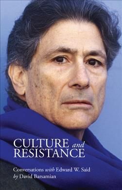 Culture and Resistance By Edward W. Said, David Barsamian (Hardback)