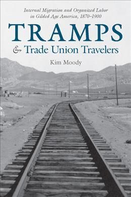 Tramps and Trade Union Travelers By Kim Moody 9781608467556