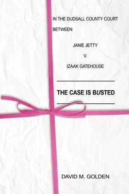 Case Is Busted By David Golden 9781608600366 (Hardback)