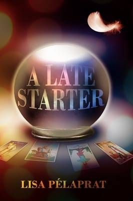 Late Starter By Lisa Plaprat 9781608601530 (Hardback)