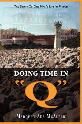 Doing Time in Q By Margery McAleer 9781608604395 (Hardback)