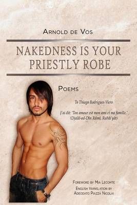 Nakedness Is Your Priestly Robe By Arnold De Vos 9781608609543