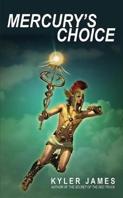 Mercury's Choice By James 9781608641314 (Paperback)