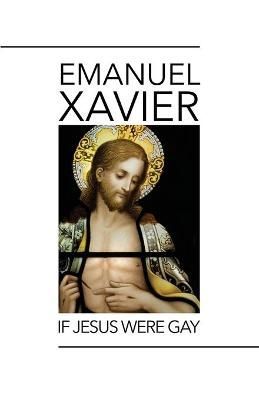 If Jesus Were Gay By Emanuel Xavier 9781608641512 (Paperback)
