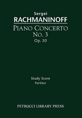 Piano Concerto No.3, Op.30: Study score By Rachmaninoff, Sergei