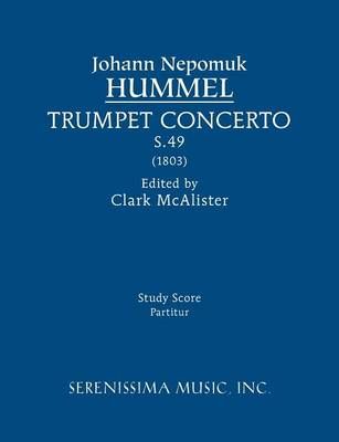 Trumpet Concerto, S.49 By Johann Nepomuk Hummel 9781608741557