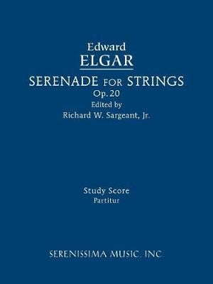 Serenade for Strings, Op.20 By Edward Elgar 9781608742233 (Paperback)