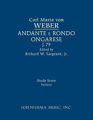 Andante e rondo ongarese, J.79: Study score By Weber, Carl Maria von