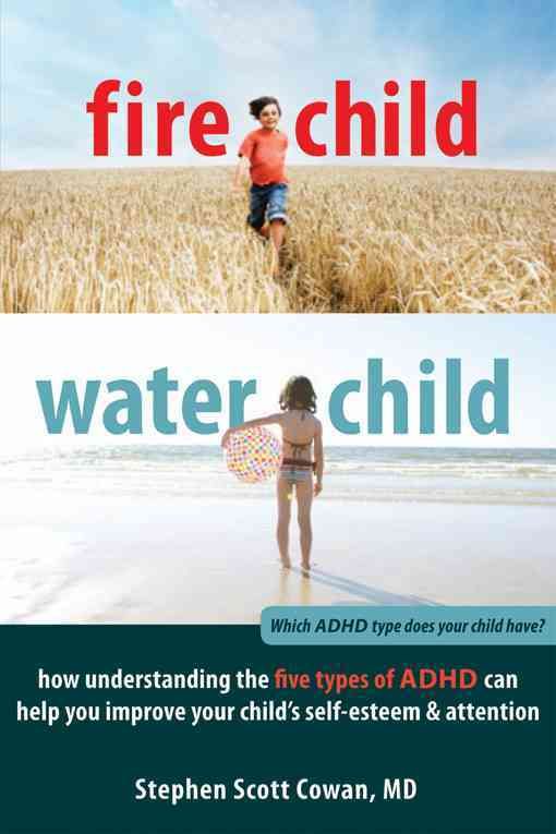 Fire Child, Water Child By Stephen Scott Cowan 9781608820900